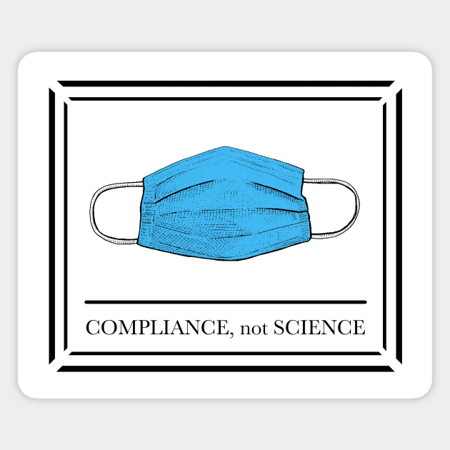Compliance, not Science (Blue Mask) Sticker by Malicious Defiance